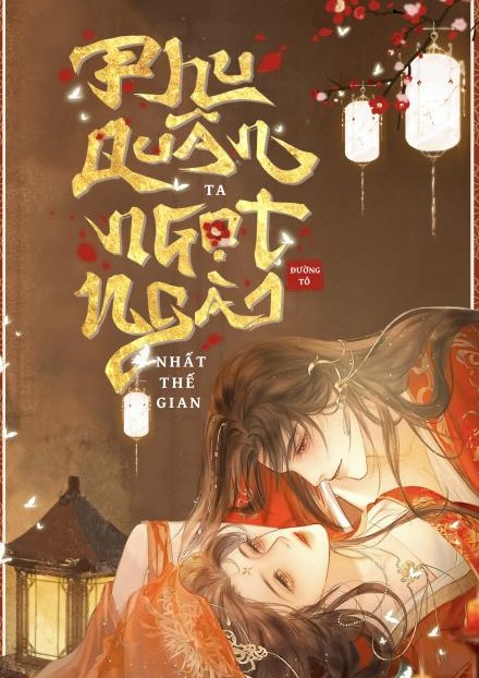 Phu Quân Ta Ngọt Ngào Nhất Thế Gian ( Dịch Full )